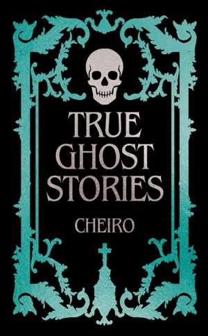 True Ghost Stories de Cheiro