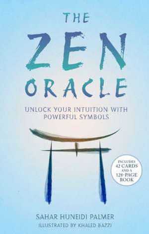 The Zen Oracle de Sahar Huneidi Palmer