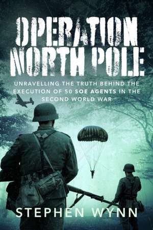 Operation North Pole de Stephen Wynn