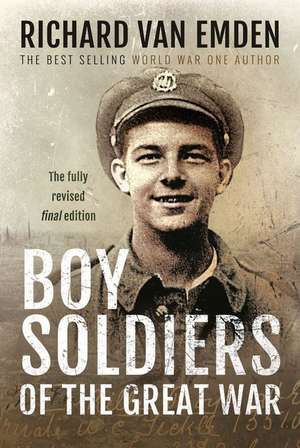 Boy Soldiers of the Great War de Richard Van Emden