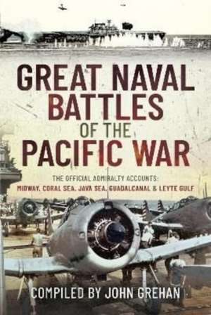 Great Naval Battles of the Pacific War de John Grehan