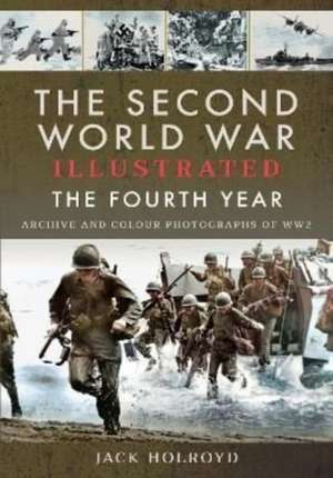 The Second World War Illustrated de Jack Holroyd