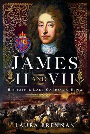 James II & VII de Laura Brennan