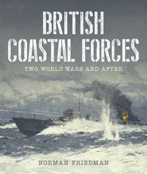 British Coastal Forces de Norman Friedman