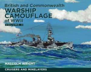 British and Commonwealth Warship Camouflage of WW II de Malcolm Wright