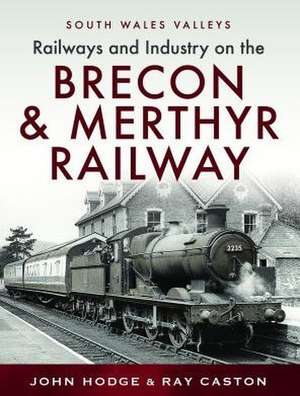 Brecon & Merthyr Railway de John Hodge