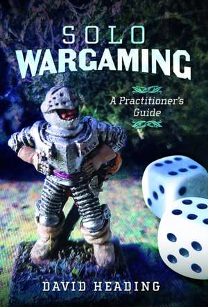 Solo Wargaming de David Heading