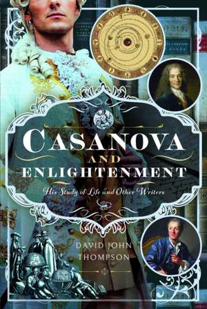Casanova and Enlightenment de David John Thompson
