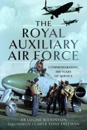 The Royal Auxiliary Air Force de Frances Louise Wilkinson