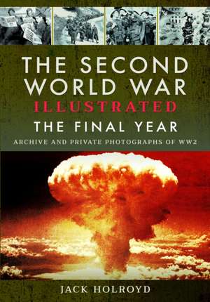 The Second World War Illustrated de Jack Holroyd