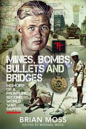 Mines, Bombs, Bullets and Bridges de Michael Moss