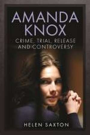 Amanda Knox de Helen Saxton