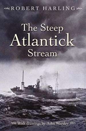 The Steep Atlantick Stream de Robert Harling