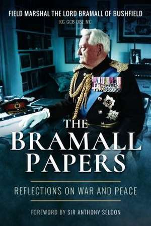 The Bramall Papers de Field Marshal Lord Bramall