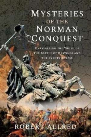 Mysteries of the Norman Conquest de Robert Allred