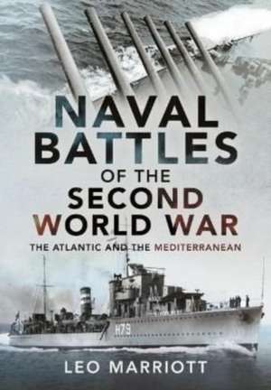 Naval Battles of the Second World War de Leo Marriott