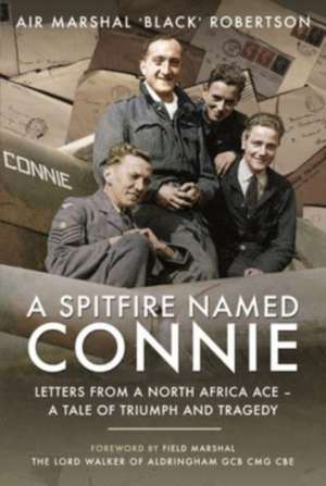 A Spitfire Named Connie de 'Black' Robertson