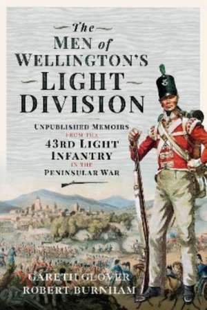 The Men of Wellington s Light Division de Gareth Glover