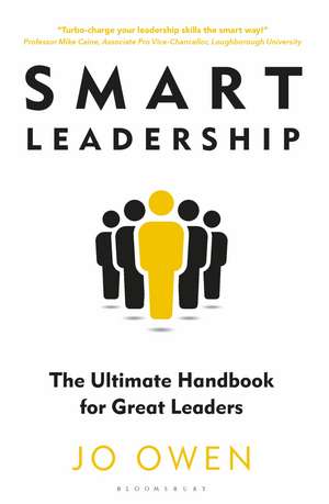 Smart Leadership: The Ultimate Handbook for Great Leaders de Jo Owen