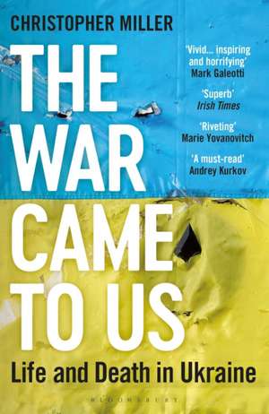 The War Came To Us de Christopher Miller