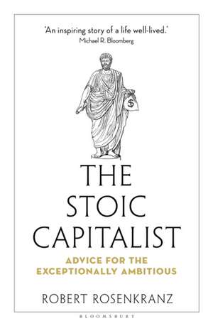 The Stoic Capitalist de Robert Rosenkranz