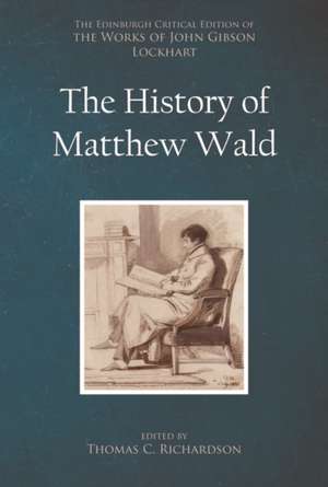 The History of Matthew Wald de Thomas C Richardson