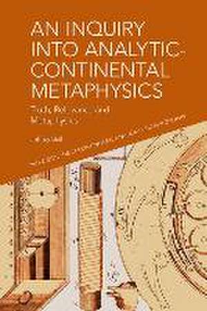 An Inquiry Into Analytic-Continental Metaphysics de Jeffrey A Bell