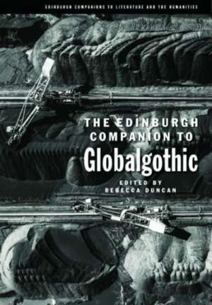 The Edinburgh Companion to Globalgothic de Rebecca Duncan