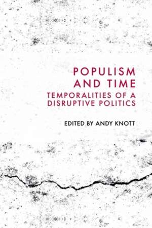 Populism and Time de Andy Knott