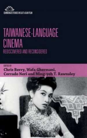 Taiwanese-Language Cinema de Chris Berry