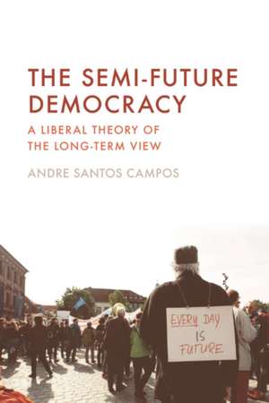 The Semi-Future Democracy de Andre Santos Campos