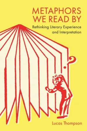 Metaphors We Read by de Lucas Thompson