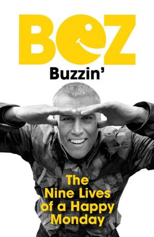 Buzzin' de Bez