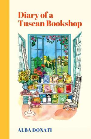 Diary of a Tuscan Bookshop de Alba Donati