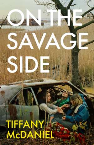 McDaniel, T: On the Savage Side de Tiffany McDaniel