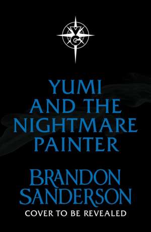 Yumi and the Nightmare Painter de Brandon Sanderson