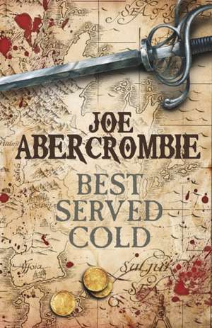 Best Served Cold de Joe Abercrombie