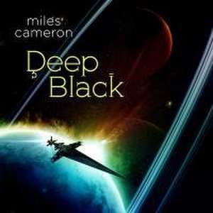 Deep Black de Miles Cameron