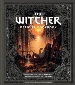 Sarna, A: Witcher Official Cookbook de Karolina Krupecka