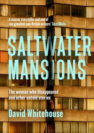 Saltwater Mansions de David Whitehouse