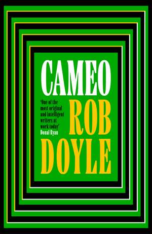 Cameo: ‘A social satirist of the highest order’ BENJAMIN MYERS de Rob Doyle