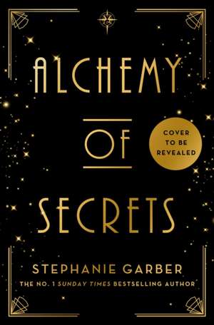 Alchemy of Secrets de Stephanie Garber