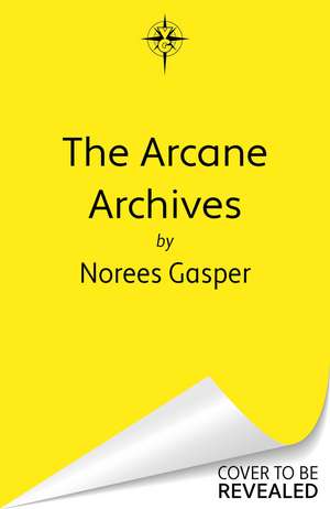 The Arcane Archives de Norees Gasper