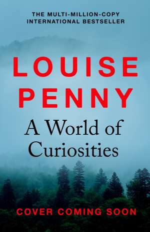 A World of Curiosities de Louise Penny