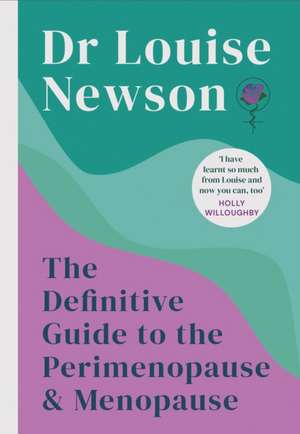 The Definitive Guide to the Perimenopause and Menopause - The Sunday Times bestseller 2024 de Louise Newson