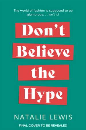 Don't Believe the Hype de Natalie Lewis