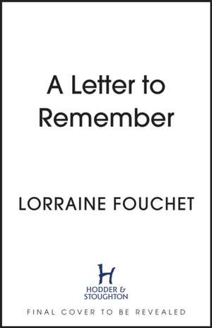 A Letter to Remember de Lorraine Fouchet