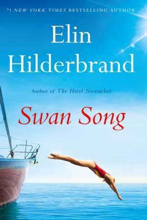 Swan Song de Elin Hilderbrand