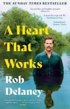 A Heart That Works de Rob Delaney