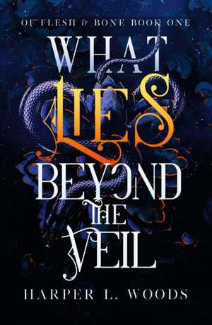 What Lies Beyond the Veil de Harper L. Woods